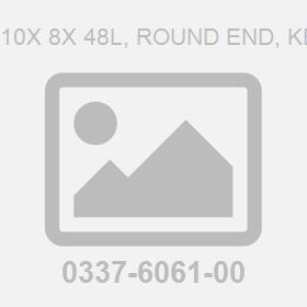 M 10X 8X 48L, Round End, Key